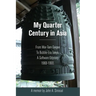 My Quarter Century in Asia: From War-Torn Saigon to Bubble-Era Tokyo, A Software Odyssey, 1968-1993