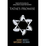 Tatae's Promise: Based on the true story of a young woman's escape from Auschwitz