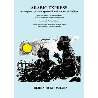 Arabic Express: A Complete Course in Spoken & Written Arabic. All Audio Free from bernardkhoshaba.com