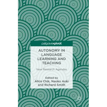 Autonomy in Language Learning and Teaching: New Research Agendas