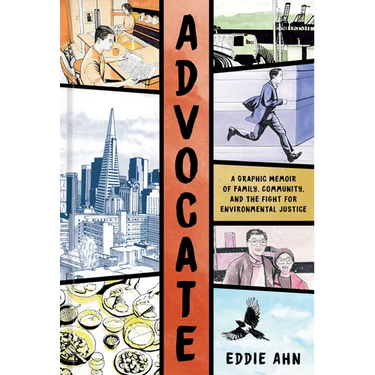 Advocate: A Graphic Memoir of Family, Community, and the Fight for Environmental Justice