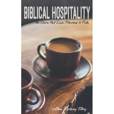 Biblical Hospitality: The Chain that Links Fellowship to Faith