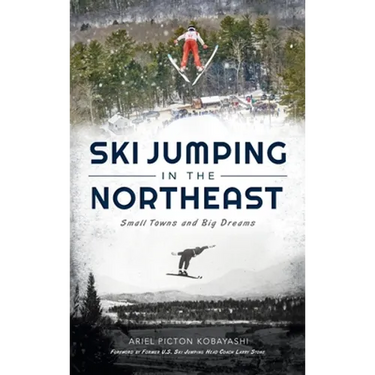 Ski Jumping in the Northeast: Small Towns and Big Dreams