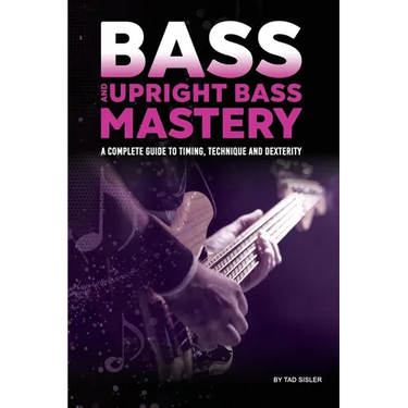 Bass and Upright Bass Mastery: A Complete Guide to Timing, Technique, and Dexterity