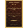A Guide to the Queen's Sixty: Or Martini-Henry and Snider Rifles and How to Use Them (1881)