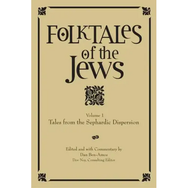 Folktales of the Jews, Volume 1: Tales from the Sephardic Dispersion