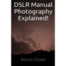 DSLR Manual Photography Explained! - How to Use Manual Mode...