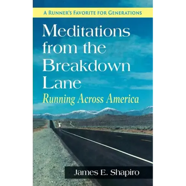 Meditations from the Breakdown Lane: Running Across America