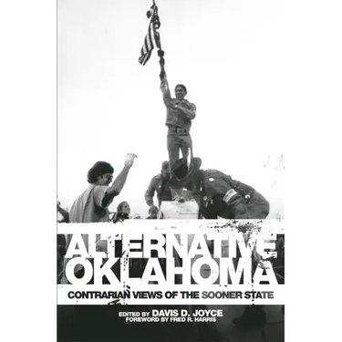 Alternative Oklahoma: Contrarian Views of the Sooner State