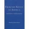 From the Shtetl to America: Jacob Rassen's Lifetime Journey