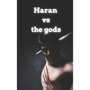 Haran Vs the gods
