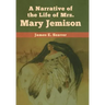 A Narrative of the Life of Mrs. Mary Jemison