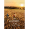 Canadian Agriculture in the 21st Century: Change and Challenge