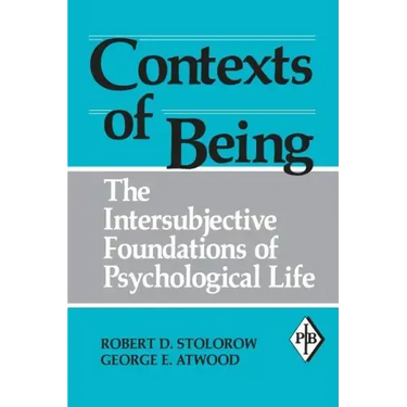 Contexts of Being: The Intersubjective Foundations of Psychological Life