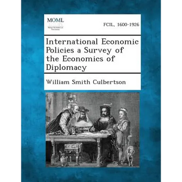 International Economic Policies a Survey of the Economics of Diplomacy