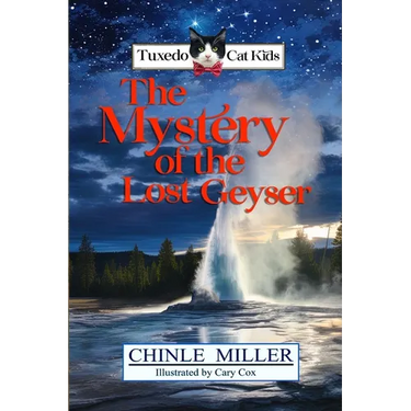 The Tuxedo Cat Kids in the Mystery of the Lost Geyser