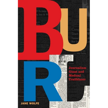 Burl: Journalism Giant and Medical Trailblazer