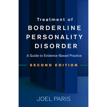 Treatment of Borderline Personality Disorder: A Guide to Evidence-Based Practice