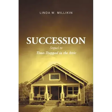Succession: Sequel to: Time-Trapped in the Attic