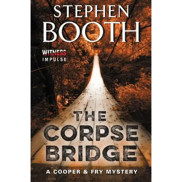 The Corpse Bridge: A Cooper & Fry Mystery