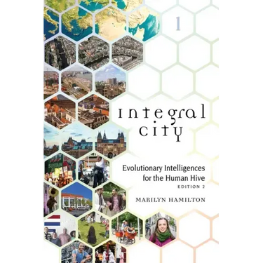 Integral City: Evolutionary Intelligences for the Human Hive