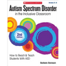 Autism Spectrum Disorder in the Inclusive Classroom, 2nd Edition