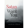 Satan Does Not Want You to Read This