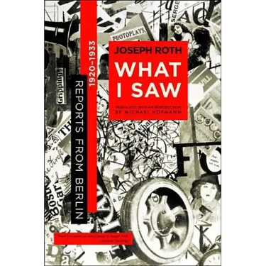 What I Saw: Reports from Berlin 1920-1933