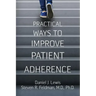 Practical Ways to Improve Patient Adherence