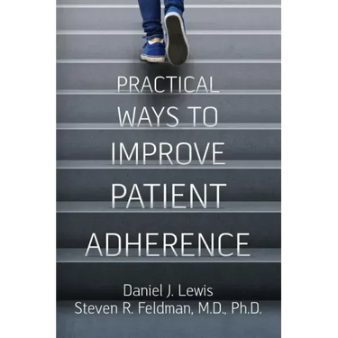 Practical Ways to Improve Patient Adherence