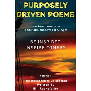 Purposely Driven Poems: The Rockefeller Collection Volume I