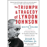 The Triumph & Tragedy of Lyndon Johnson: The White House Years