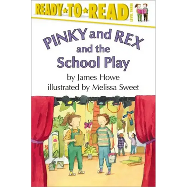 Pinky and Rex and the School Play: Ready-To-Read Level 3