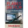 Planes on Film: Ten Favourite Aviation Films
