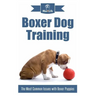 Boxer Dog Training: The Most Common Issues with Boxer Puppies