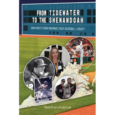 From Tidewater To The Shenandoah: Snapshots From Virginia's Rich Baseball Legacy