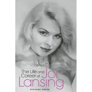 "When a Girl's Beautiful" - The Life and Career of Joi Lansing