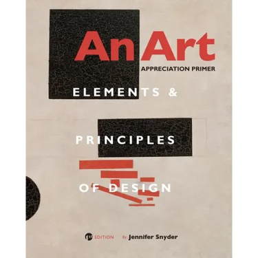 An Art Appreciation Primer: Elements and Principles of Design