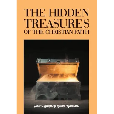 The Hidden Treasures of the Christian Faith