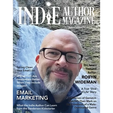 Indie Author Magazine Featuring Robyn Wideman: Spring Cleaning Your Email List, Choosing an Email Service Provider, Better Newsletters, and Eye-Catchi