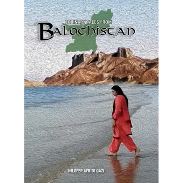 Culinary Tales From Balochistan