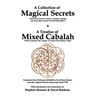 A Collection of Magical Secrets & A Treatise of Mixed Cabalah