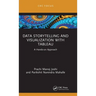 Data Storytelling and Visualization with Tableau: A Hands-On Approach