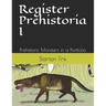 Register Prehistoria I: Prehistoric Monsters in a Portfolio