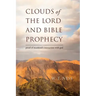 clouds of the lord and bible prophecy: proof of mankind's interaction with god