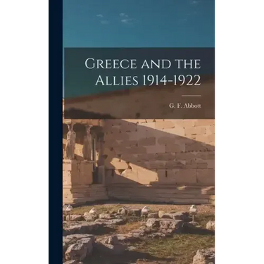 Greece and the Allies 1914-1922