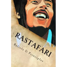 Rastafari: Beliefs & Principles