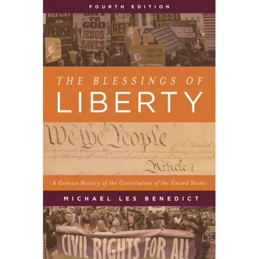 The Blessings of Liberty: A Concise History of the Constitution of the United States