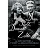 Dear Scott, Dearest Zelda: The Love Letters of F. Scott and Zelda Fitzgerald
