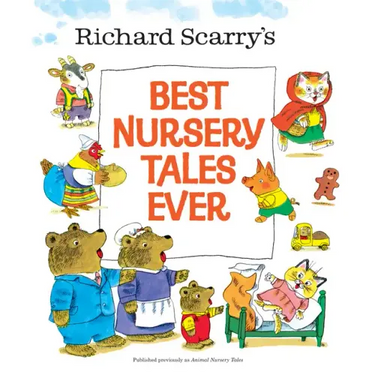 Richard Scarry's Best Nursery Tales Ever